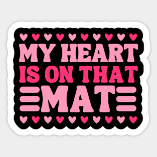 My Heart Is On That Mat Funny Wrestling Mom, Wrestling Team, Wrestler Son Sticker